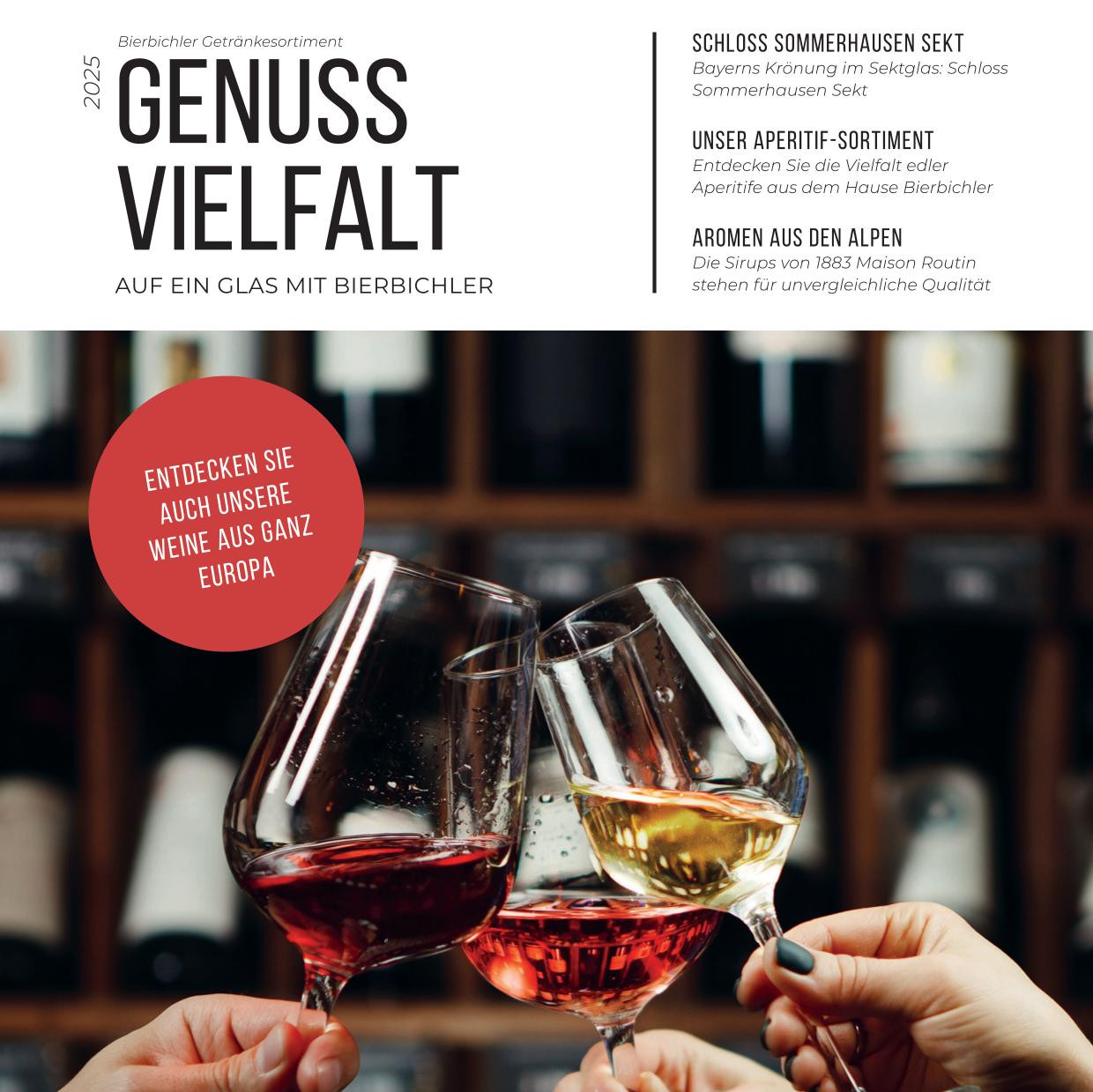 Verführung pur - mit ausgewählten Genüssen.. jetzt neu das Bierbichler Getränkesortiment!